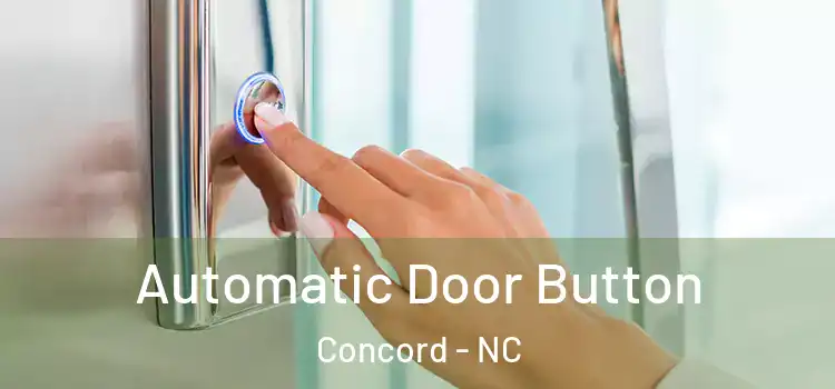 Automatic Door Button Concord - NC
