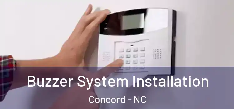  Buzzer System Installation Concord - NC