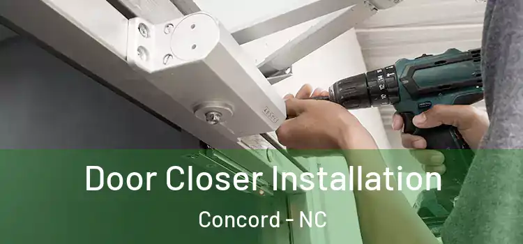 Door Closer Installation Concord - NC