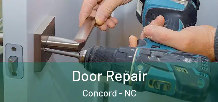 Door Repair Concord - NC