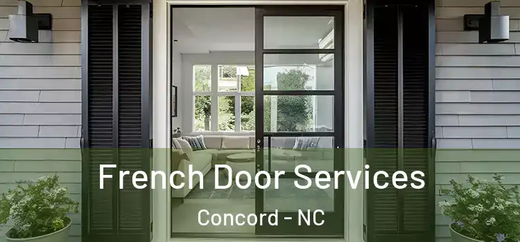  French Door Services Concord - NC