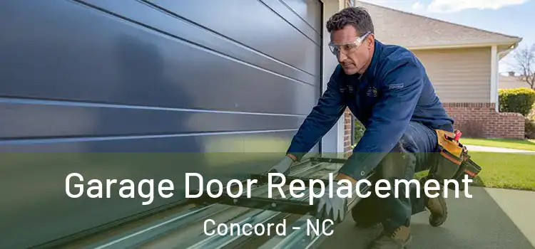  Garage Door Replacement Concord - NC
