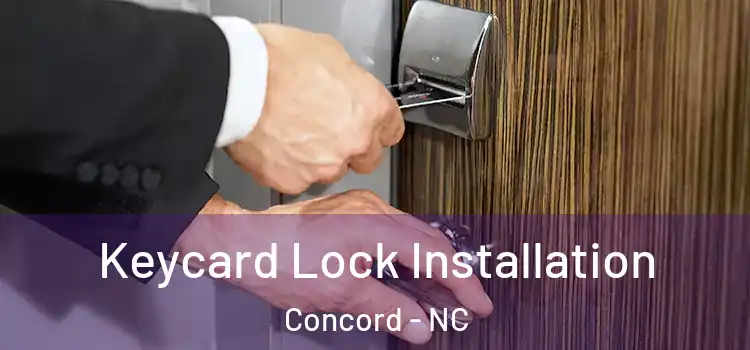 Keycard Lock Installation Concord - NC