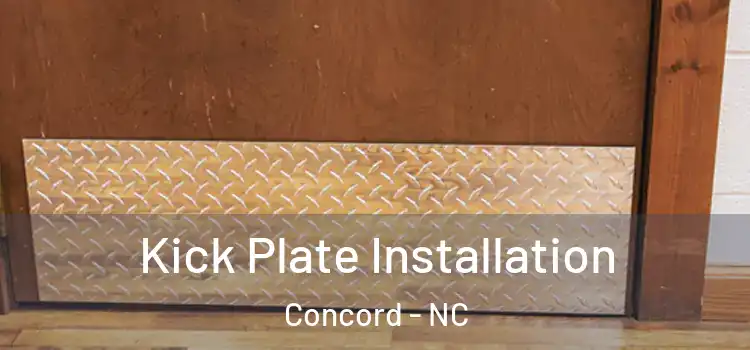 Kick Plate Installation Concord - NC