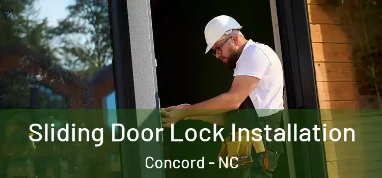 Sliding Door Lock Installation Concord - NC